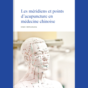 Première de couverture : Méridiens et points d'acupuncture en médecine chinoise